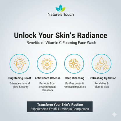 Nature's Touch | Vitamin C Foaming Face Wash for Brightening & Antioxidant Protection